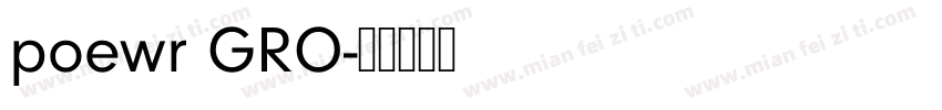 poewr GRO字体转换